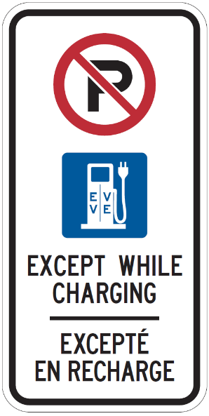 Panneau bilingue de stationnement réservé à la recharge des véhicules électriques. Comprend un symbole « Stationnement interdit », un symbole bilingue « Borne de recharge pour EV/VE » et le texte « Except while charging » et « Excepté en recharge ».