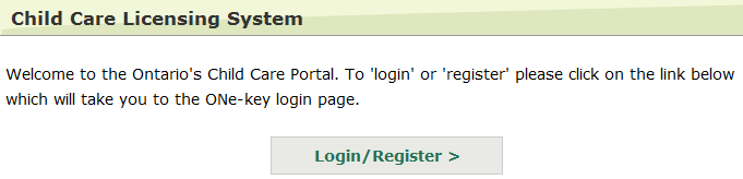 Image of the Child Care Licensing System with a button to ‘Login/ Register’. The window welcomes users to the portal and requests users to click the button go to the One-key login page.