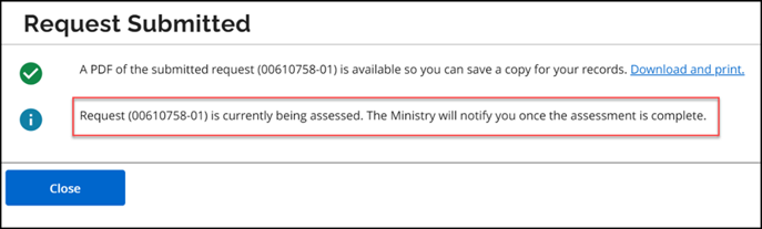 If a manual review is needed, you’ll see: “Request (########-01) is currently being assessed. 