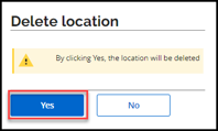 Confirm by selecting the Yes button in the Delete location pop-up window.