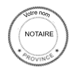 Exemple d’un sceau notarial indiquant « Votre nom », notaire , ainsi que votre province.