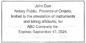 An example of a stamp imprint that says John Doe, Notary Public, Province of Ontario, limited to the attestation of instruments and taking affidavits, for ABC Company Inc. Expires: September 17, 2024.