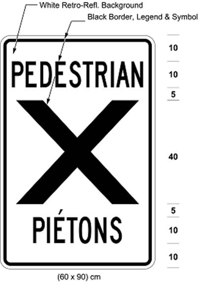 Illustration of sign 60 cm wide and 90 cm high with black text PEDESTRIAN above large black X above black text PIÉTONS on white retro-reflective background