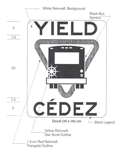 Illustration of sign with symbol of bus with flashing left signal light inside yield symbol with text YIELD, CÉDEZ.