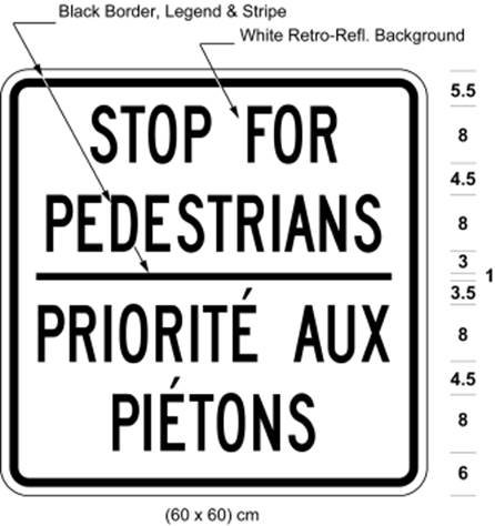 Illustration of sign 60 cm wide and 60 cm high with black text STOP FOR PEDESTRIANS / PRIORITÉ AUX PIÉTONS on white background